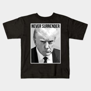 Trump Mug Shot - Donald Trump Mug Shot - Never Surrende Kids T-Shirt